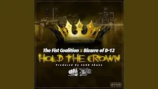 Hold the Crown (feat. Bizarre)