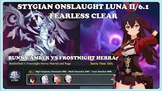 Bunny Amber vs Frostnight Herra - Fearless Clear | Stygian Onslaught Luna II/6.1