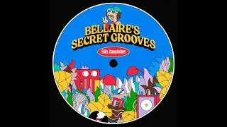 Bellaire - I Can't Take It (Bellaire's Secret Grooves Edits)
