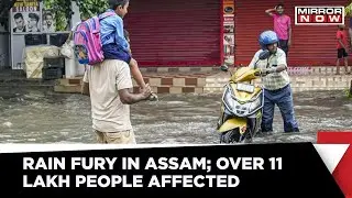 Rains Trigger Flash Floods In Assam; 70,000 Lives Affected | Latest News | Mirror Now