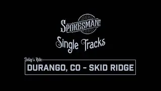 Single Tracks: Skid Ridge