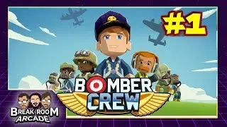 Arcade Crew's New Gig | Bomber Crew #01 (Nintendo Switch)