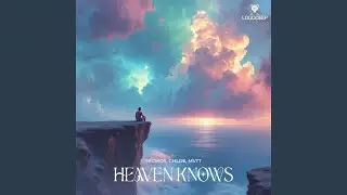 Heaven Knows