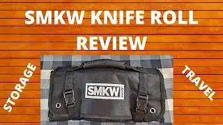 SMKW KNIFE ROLL REVIEW, SMOKY MOUNTAIN KNIFE WORKS, EVERYDAY CARRY, EDC