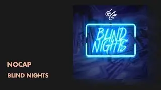 NoCap - Blind Nights (Audio) | All Def Music