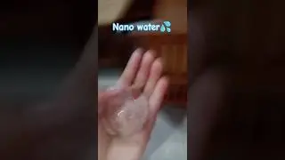 Nano water💦👬 #Nanowater#nanotape