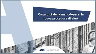 Congruità della manodopera: la nuova procedura di alert