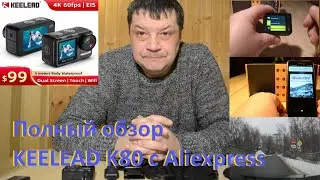 Keelead k80 action camera с Aliexpress ПОЛНЫЙ ОБЗОР