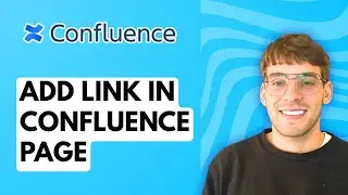 How to Add Link in Confluence Page [2026 Full Guide]