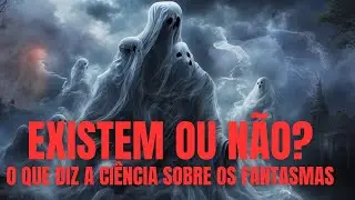 a ind&uacute;stria milion&aacute;ria dos ca&ccedil;a fantasmas Existem ou n&atilde;o? O que diz a ci&ecirc;ncia sobre os fantasmas