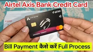 Airtel Axis Bank Credit Card Bill Payment Process 