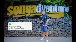 MY SONGA RAFTING lagu terbaik untuk songa adventure