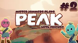 Peak Ep2: We reached the Peak!