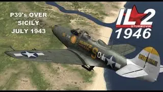 IL2 1946 P39's OVER SICILY IN 4K UHD