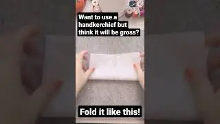 How to fold a handkerchief so it's not gross! #shorts
