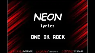 ONE OK ROCK - Neon - Lyrics - Lyric Video