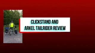 Clickstand and Arkel Tailrider Review
