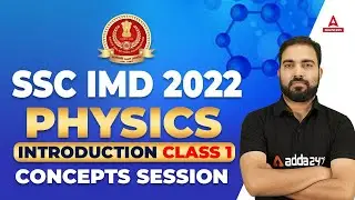 SSC Scientific Assistant 2022 | SSC IMD Physics Classes | Introduction