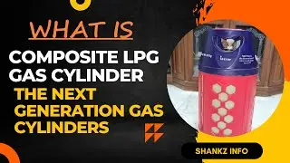 What is a Composite LPG Gas Cylinder || LPG fiber cylinder || Indane Composite Cylinder