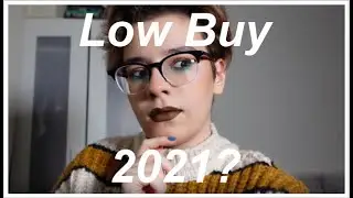 Reflecting On My Year Long Low Buy + 2021 Low Buy Intro // Will I Succeed?