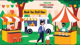 Book Your Stall Now in Pakistan Cooking & Baking Expo