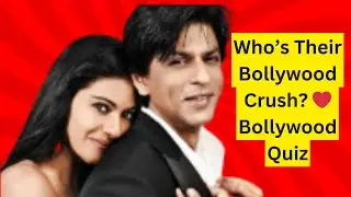 Can You Guess the Bollywood Actor's SECRET Crush? 25 Question Bollywood Quiz | Can You Guess? Quiz
