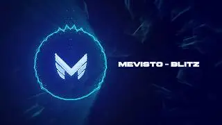 Mevisto - Blitz (Original Mix) [Official Audio]
