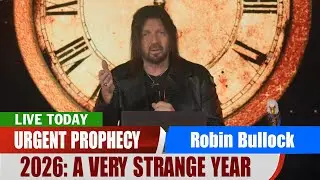 Robin Bullock PROPHETIC WORD ✝️ [2026: A VERY STRANGE YEAR] A Leader Buried PROPHETIC WORD