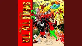 KILL ALL HUMANS 2/3