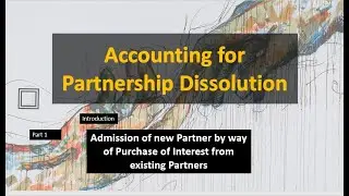 Partnership Dissolution Part 1