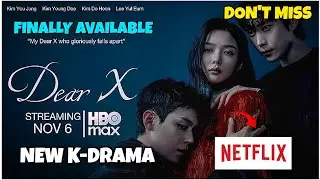 Dear X kdrama finally available 😍 || Netflix|| New Drama#kdrama #asiandrama