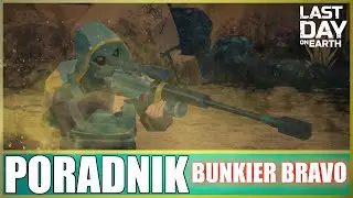 The Last Day On Earth: Survival (PORADNIK) | BUNKIER BRAVO |