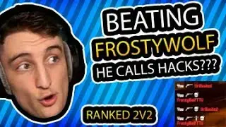 I beat Frostywolf and X in ranked 2v2?! (Both POVS)
