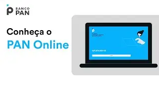 Conhe&ccedil;a o PAN Online: sua nova &aacute;rea do cliente no Banco PAN