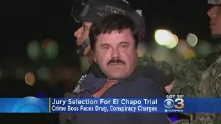 Jury Selection Begins For El Chapo Trial