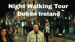 Night Walking Tour Grafton Street, Dublin Ireland Travel 2022. [Night Life]