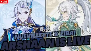 🔴genshin impact live stream: 6.3 ZIBAI AND NUEVILLETTE ARE HERE.(VS)