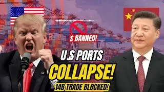 U.S. Ports Now GHOST TOWN &mdash; China Pulls Out, $14 BILLION In Cargo Vanishes Overnight!