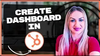 Как создавать дашборды в HubSpot | Учебное пособие по HubSpot 2026