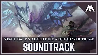 Venti: Bard's Adventure | ARCHON WAR THEME | Genshin Impact | Fan Soundtrack |