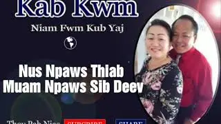 Hmoob Neej Neeg: Nus Npaws Thaib Muam Npaws Sib Deev 10/30/18