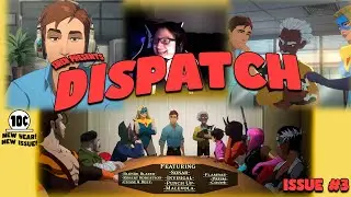 Things Are Taking an Interesting Turn - Dispatch Pt. 3