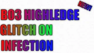 BO3 GLITCH - HIGHLEDGE/SECRET SPOT ON INFECTION (PS4,XBOX1,PC)