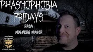 PHASMOPHOBIA FRIDAY(A Day Early)! Welcome To The Weekend! #phasmophobia #paranormal #ghosts, #gaming
