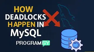 Avoiding MySQL Deadlocks: Hands-On Guide with Examples 🔥