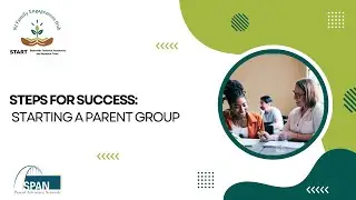 Steps for Success: Starting a Parent Group