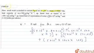How much work is needed to convert 5g of ice at -3^(@)C to steam at 100^(@)C? (Sp. Heat capacity...