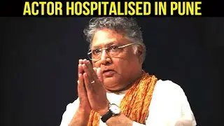 Vikram Gokhale health update: Veteran actor remains in critical condition