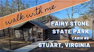 Fairy Stone State Park Cabin 8 Walking Tour