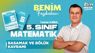 17) 5.Sınıf - Matematik - Basamak ve Bölük Kavramı - Yavuz KABUL - 2026